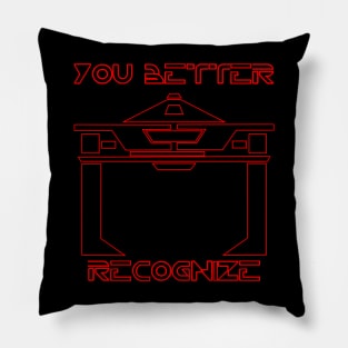You Better Recognize Pillow