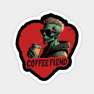 I am a coffee fiend! Magnet