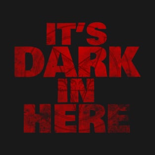 It's Dark In Here (Pentagram version) T-Shirt