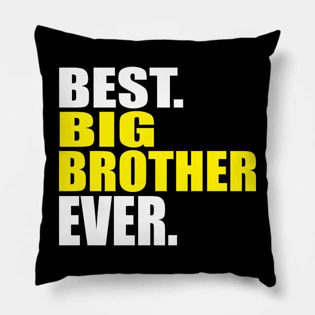 best big brother ever Pillow by UrbanCharm