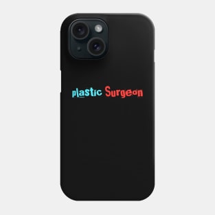 Plastic Surgeon Phone Case