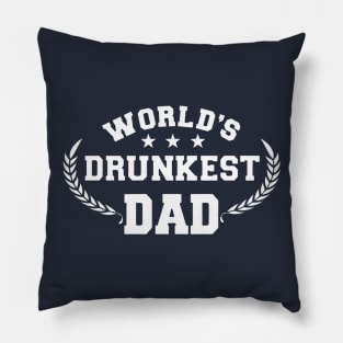 World's Drunkest Dad white Pillow