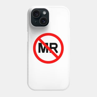 MR Unsafe Label White BG Phone Case