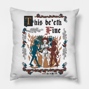 This Is Fine Medieval Style - funny retro vintage English history Pillow