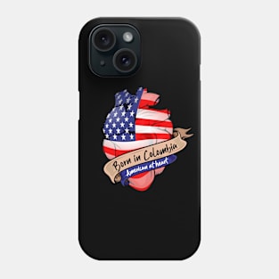 Born in Colombia, American at Heart Phone Case