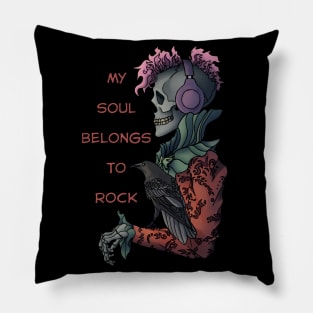 My soul belongs to rock Pillow