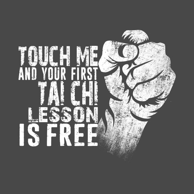 Touch Me and Your First Tai Chi Lesson Is Free Distressed Typography Design by missalona