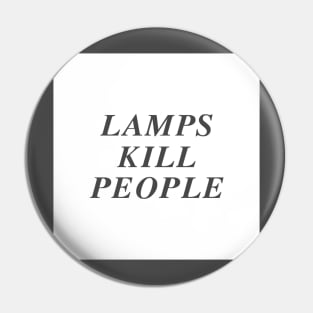 lamps kill people Pin