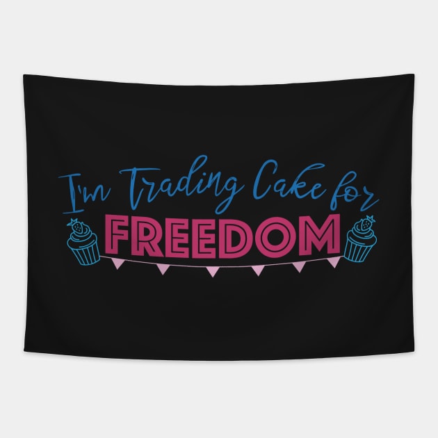 I'm Trading Cake for Freedom Tapestry by Caveman