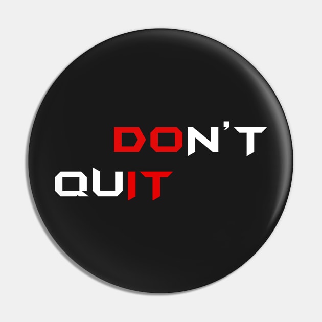 Don't Quit - Do It Pin by jasonnahal