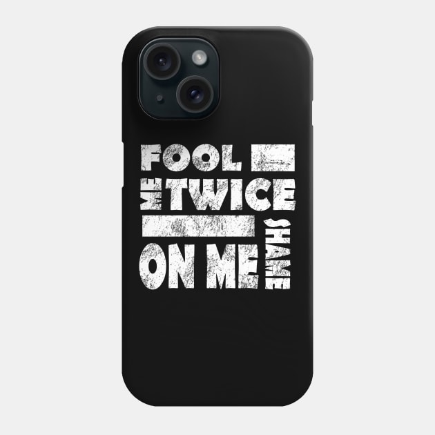 Fool me twice shame on me Partnerlook 2 Phone Case by FindYourFavouriteDesign