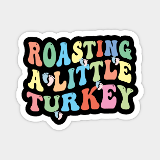 Thanksgiving Pregnancy Announcement Roasting a Little Turkey Magnet