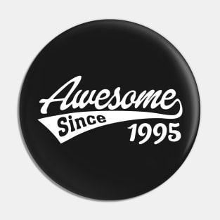 Awesome Since 1995 Pin