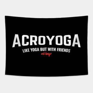 Acroyoga - Like Yoga But With Friends And Danger Tapestry