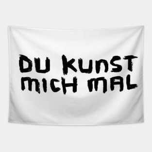 Art Pun: Du Kunst mich mal Tapestry