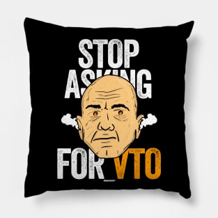 Stop Asking for VTO Angry Bald Man Pillow