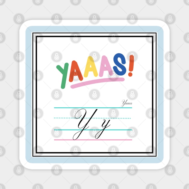 Yaaas! Queer Alphabet Cards Magnet by 3mosCreatives