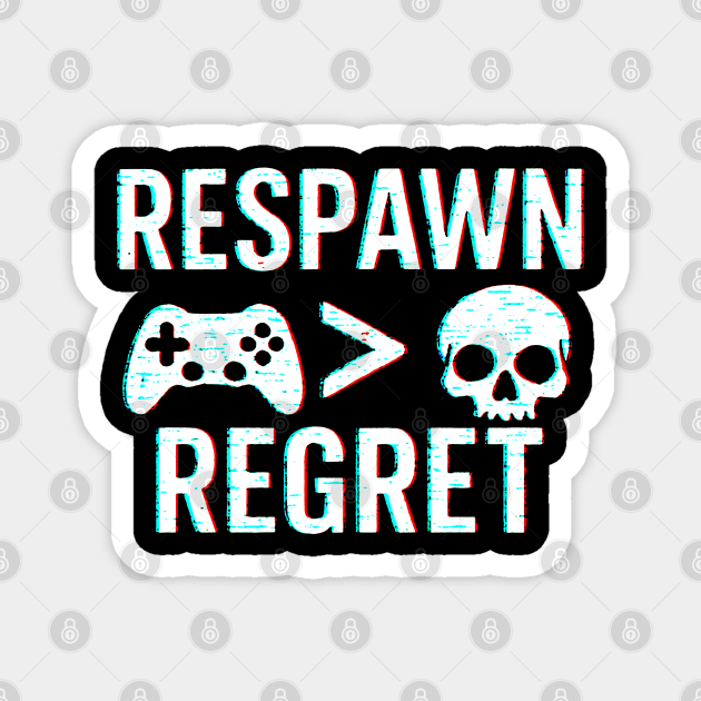 Respawn > Regret Magnet by DIGITAL MERCH CREATIONS