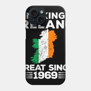 Making Ireland great since 1969 Phone Case