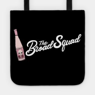 The Broad Squad (featuring Alien Rose Wine) pt. 2 Tote