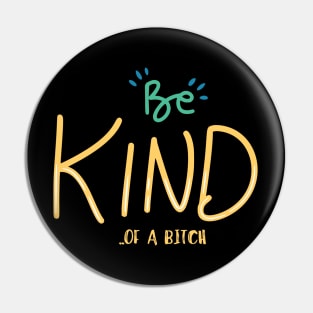humor quote be kind of a bitch Pin