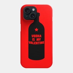 Vodka is my Valentine (Dark) Phone Case