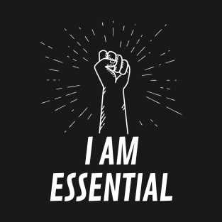 I AM ESSENTIAL T-Shirt