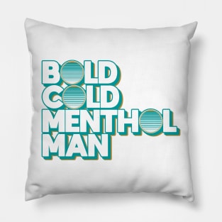 Bold Cold Menthol Man Pillow