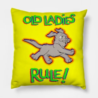 Old Ladies Rule! Pillow