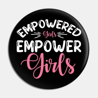 Empowered girls Pin