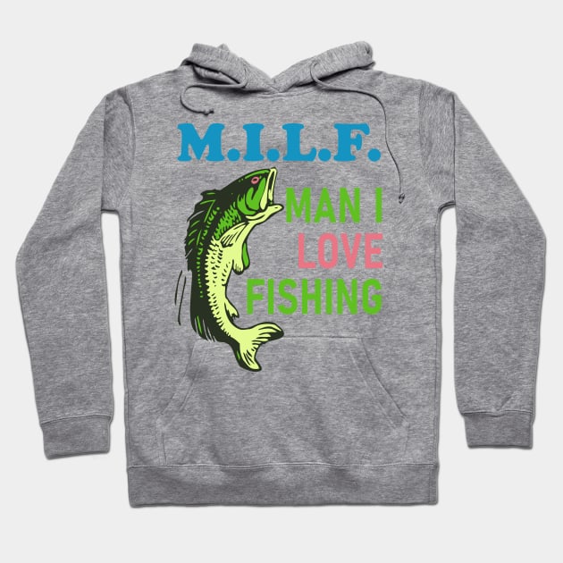 Man I Love Fishing - MILF, Oddly Specific Meme, Fishing - Ironic