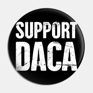 DACA - Pro Immigration, Immigrants, & Dreamers Pin