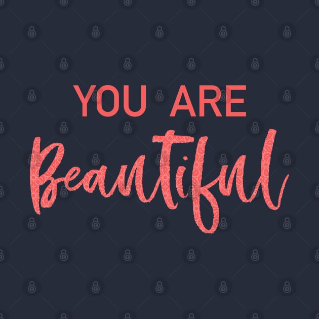 You are Beautiful by Nataliatcha23