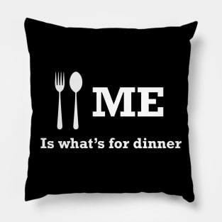 Me for Dinner Pillow