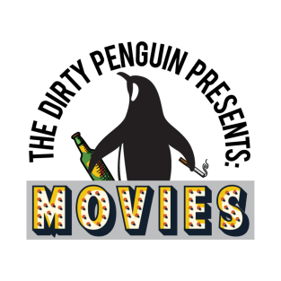 The Dirty Penguin Presents: MOVIES!! T-Shirt