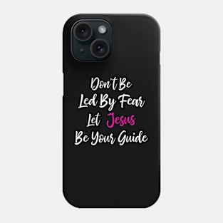 Jesus Be Your Guide Christ Phone Case