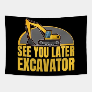 Excavator driver construction site Saying Tapestry