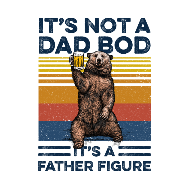 Discover Bear Beer It’s Not A Dad Bod It’s A Father Figure Vintage Shirt Funny Father's Day Tank Top