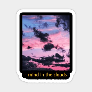 Mind in the clouds Magnet