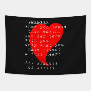 St Francis of Assisi Quote Full Heart Tapestry