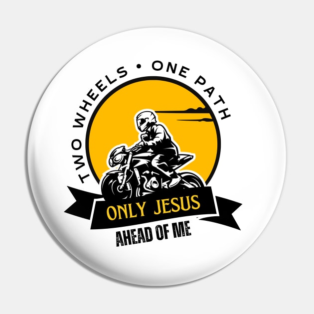 Only Jesus Ahed of Me - Two Wheels One Faith Pin by ThreadsVerse