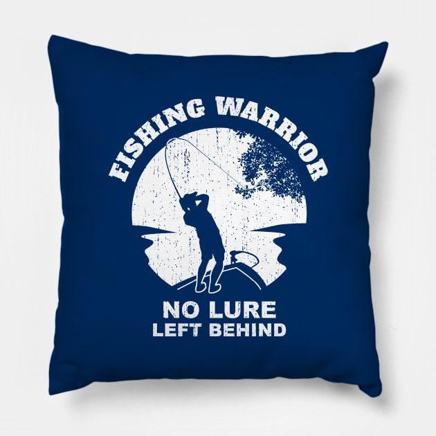 Fishing Warrior No Lure Left Behind Funny Fishing Saying - White Pillow by BlueSkyTheory