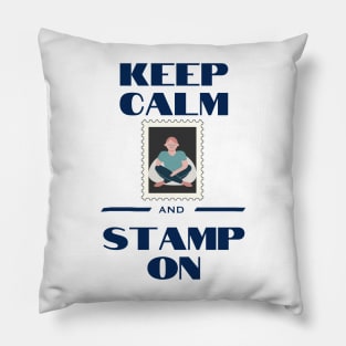 Keep Calm and Stamp On Pillow