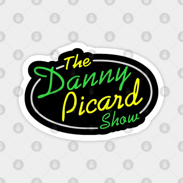 THE DANNY PICARD SHOW Magnet by Danny Picard