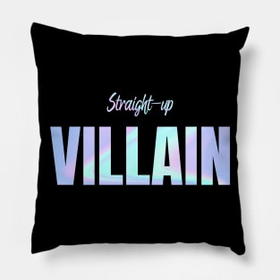 Straight-up villain Pillow