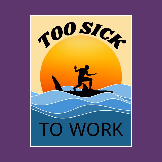 too SICK to work by Newmen