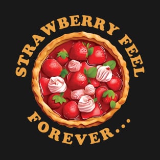 Strawberry Feel Forever T-Shirt