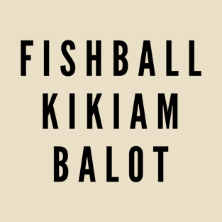 Philippines food - Fishball, Kikiam, Balot T-Shirt