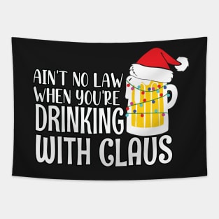 Aint No Law When youre drinking with Claus - Ugly Christmas Clause Beer Tapestry