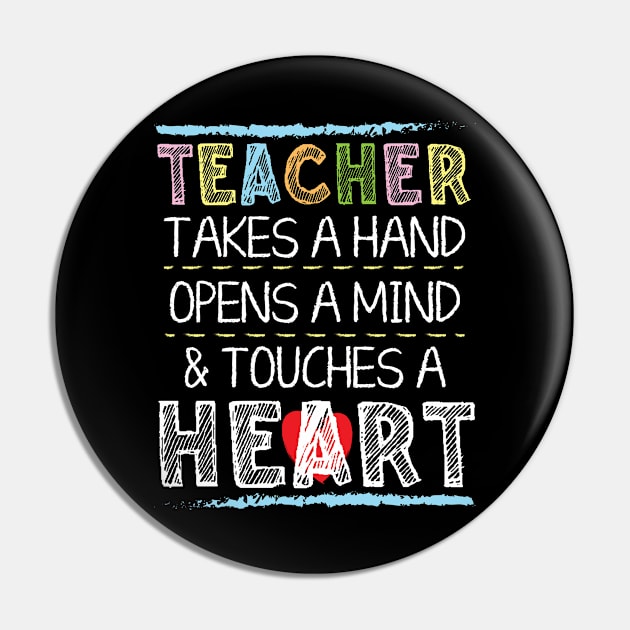 Teacher Takes A Hand Opens A Mind And Touches A Heart Pin by bakhanh123